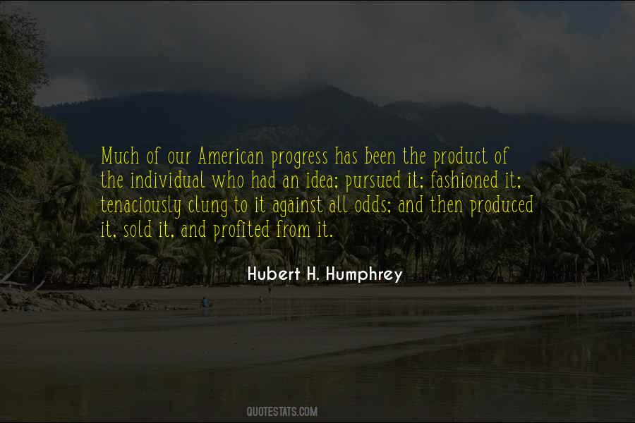 Hubert H. Humphrey Quotes #368151