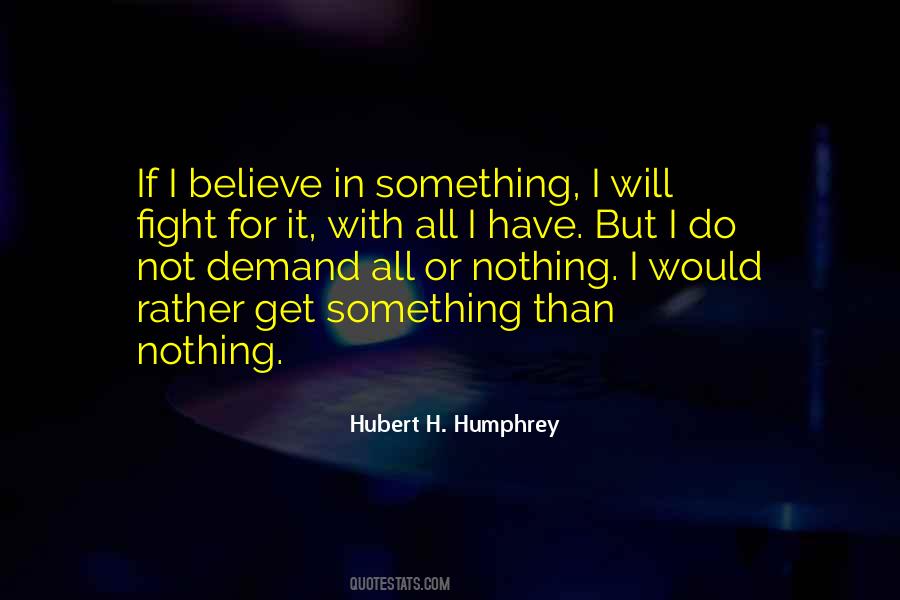 Hubert H. Humphrey Quotes #490573
