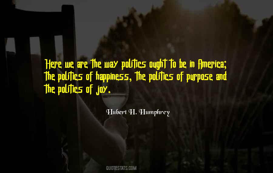 Hubert H. Humphrey Quotes #579557