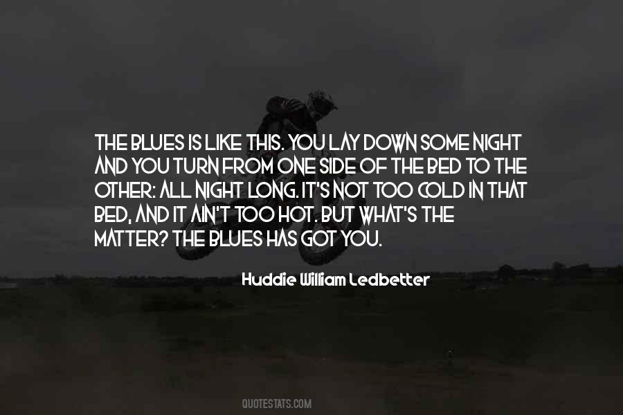 Huddie William Ledbetter Quotes #482038