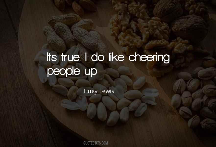 Huey Lewis Quotes #1201336