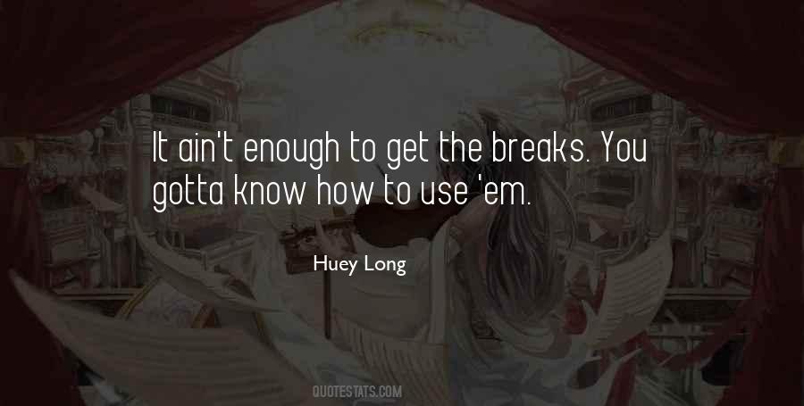 Huey Long Quotes #1364095