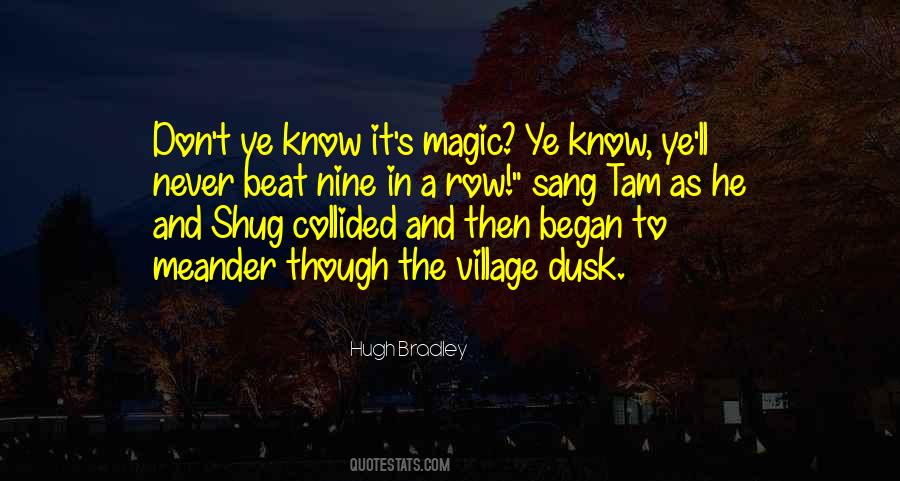 Hugh Bradley Quotes #477521