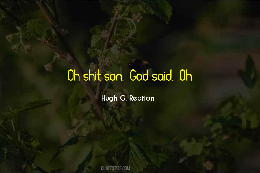 Hugh G. Rection Quotes #1634138