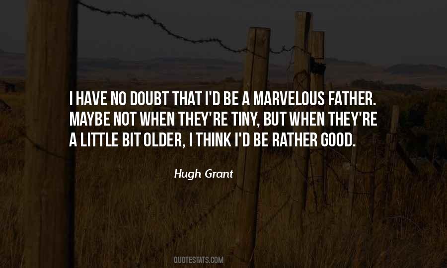 Hugh Grant Quotes #1732226