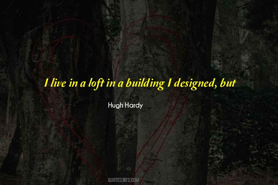 Hugh Hardy Quotes #746150