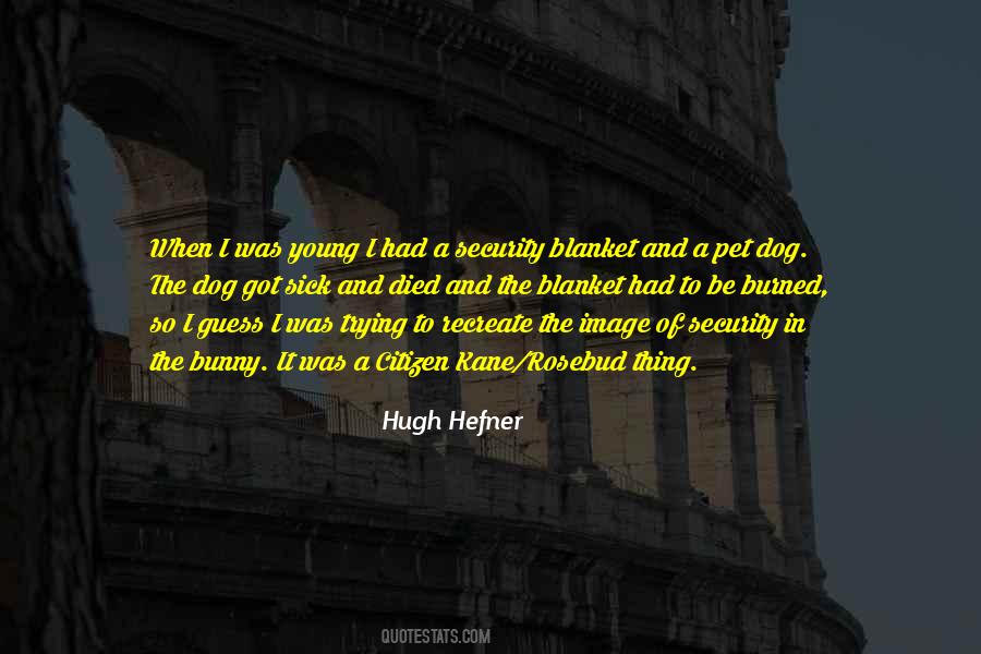 Hugh Hefner Quotes #1151829