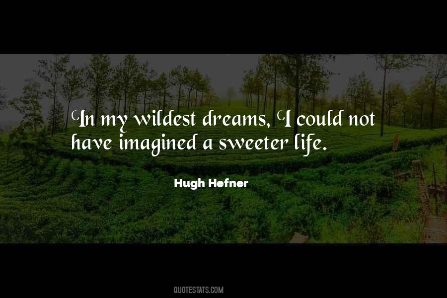 Hugh Hefner Quotes #1624468