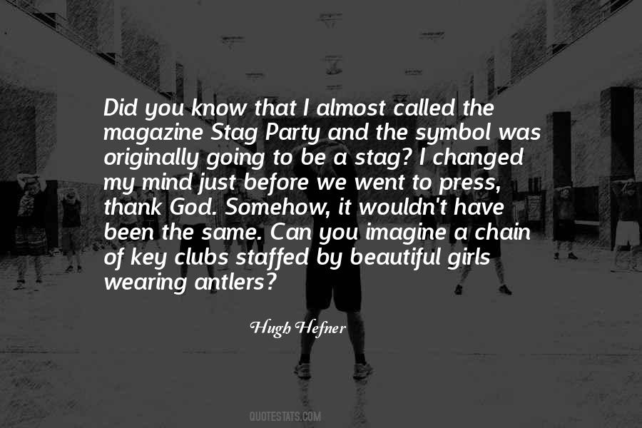 Hugh Hefner Quotes #1706256