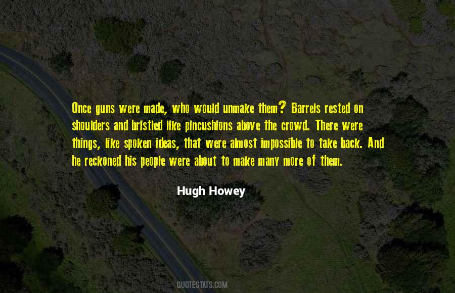 Hugh Howey Quotes #161487