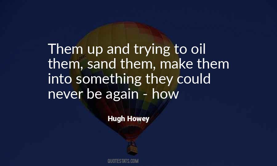 Hugh Howey Quotes #401078