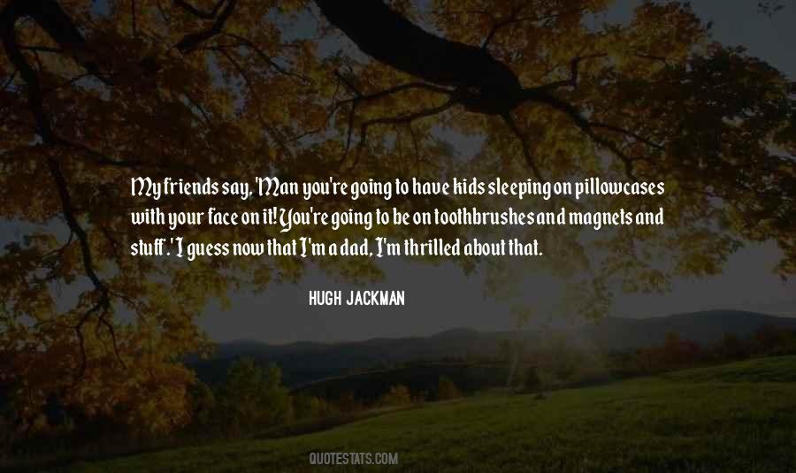 Hugh Jackman Quotes #1658668