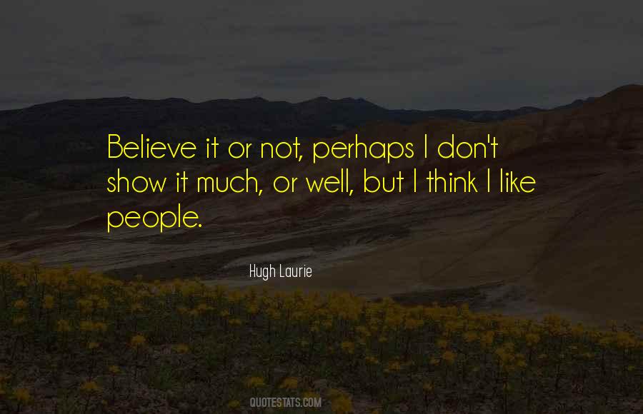 Hugh Laurie Quotes #1242483