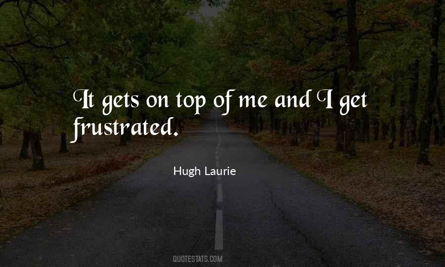 Hugh Laurie Quotes #1843472