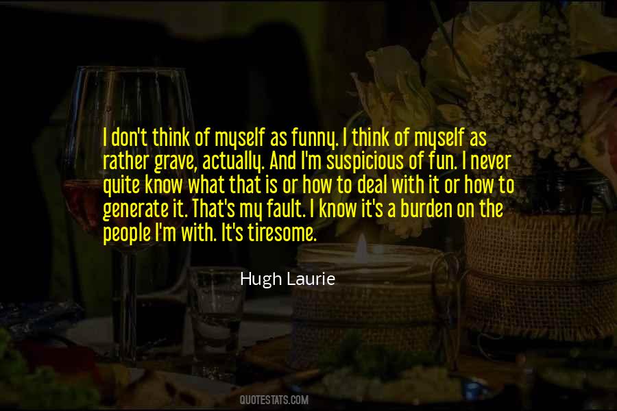 Hugh Laurie Quotes #254591