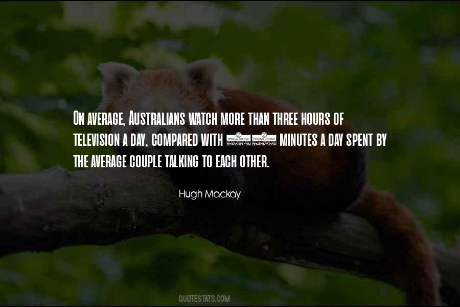 Hugh Mackay Quotes #216869