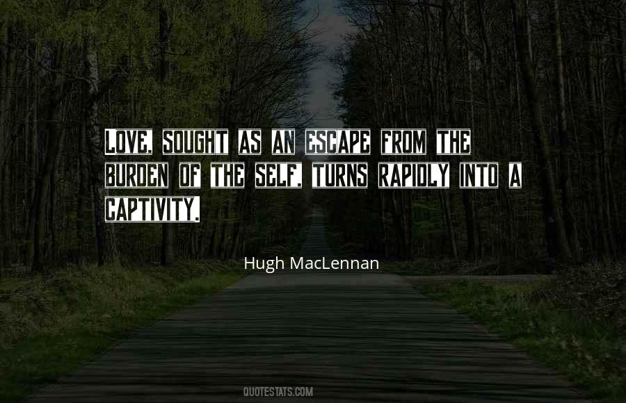 Hugh MacLennan Quotes #683572