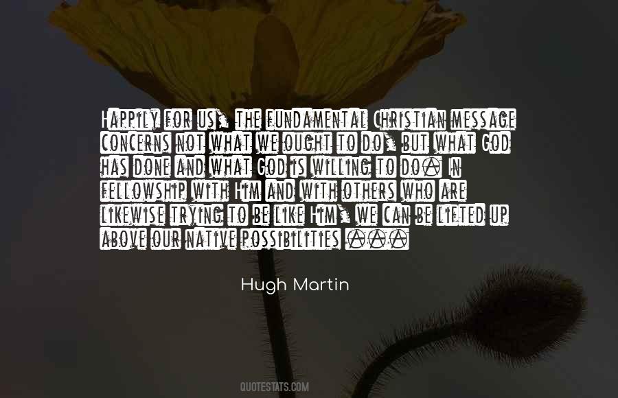 Hugh Martin Quotes #1224726