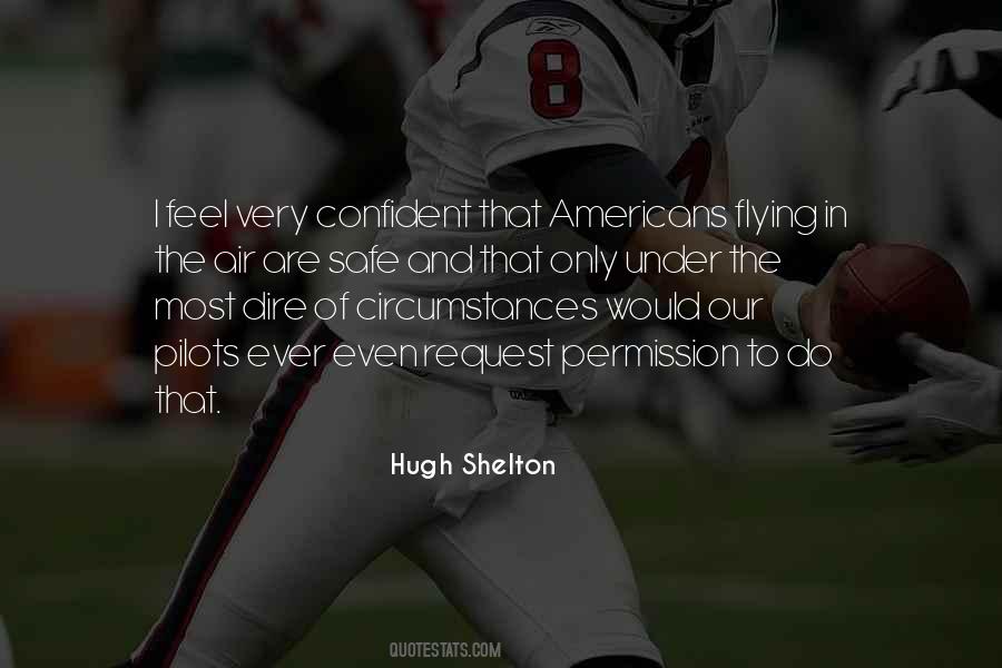 Hugh Shelton Quotes #124353