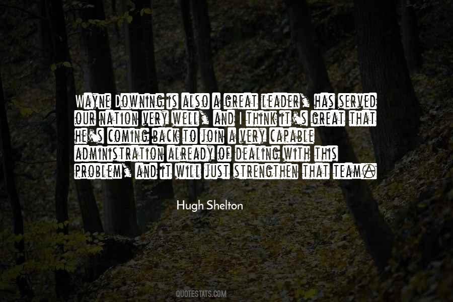 Hugh Shelton Quotes #1441643