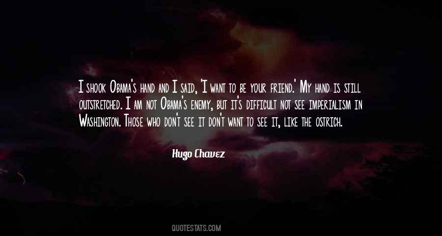 Hugo Chavez Quotes #1112199