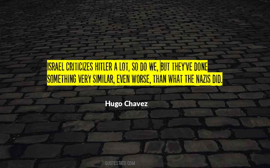 Hugo Chavez Quotes #1855770