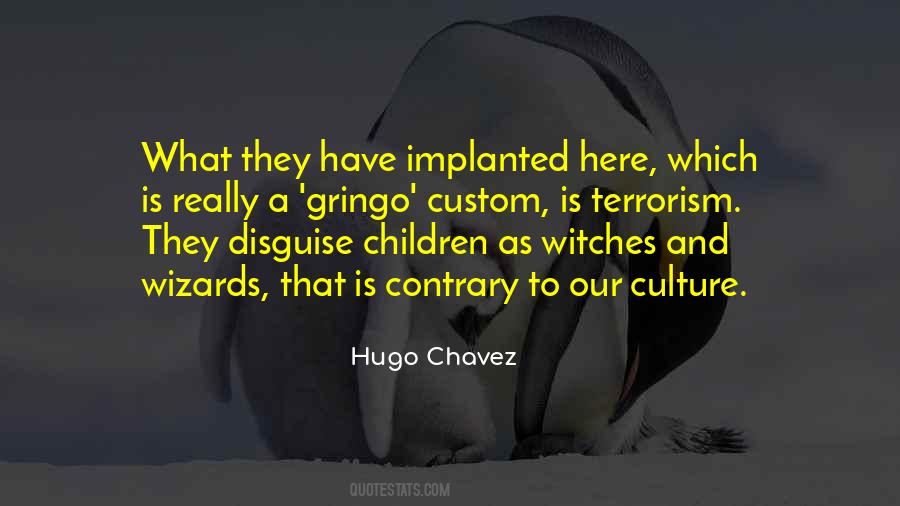 Hugo Chavez Quotes #442084