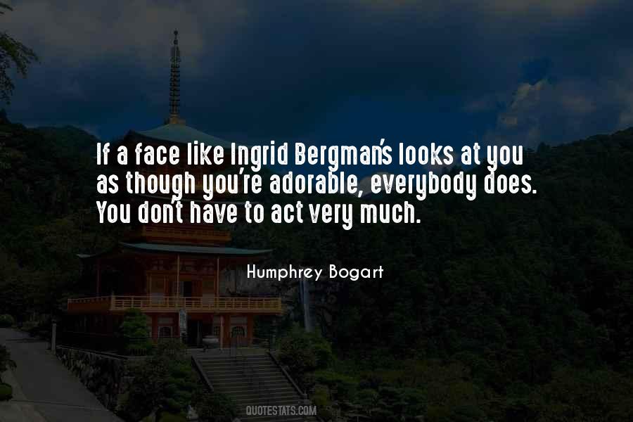 Humphrey Bogart Quotes #1833422