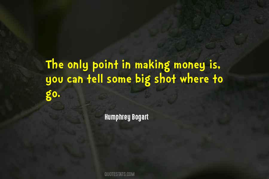 Humphrey Bogart Quotes #341649