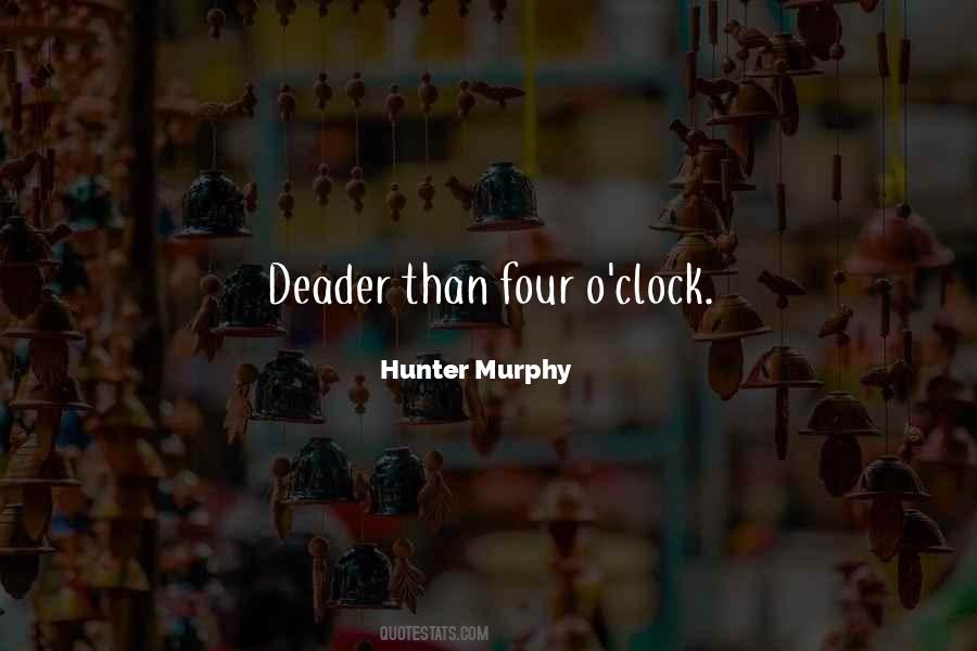 Hunter Murphy Quotes #173090