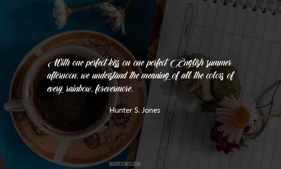 Hunter S. Jones Quotes #1119395