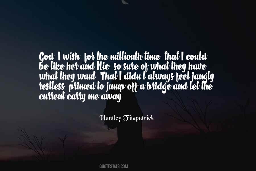 Huntley Fitzpatrick Quotes #1876844