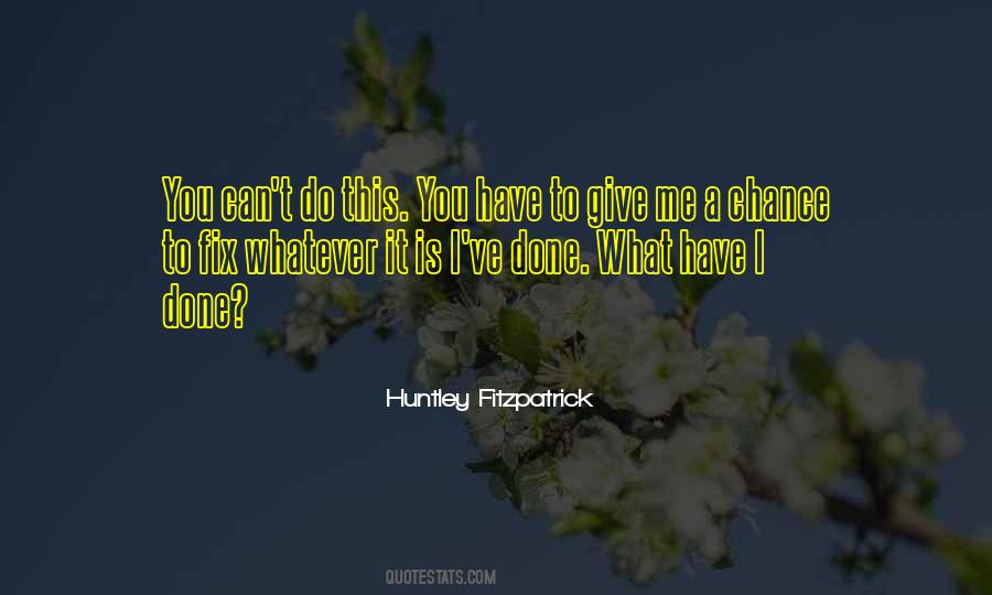 Huntley Fitzpatrick Quotes #261737