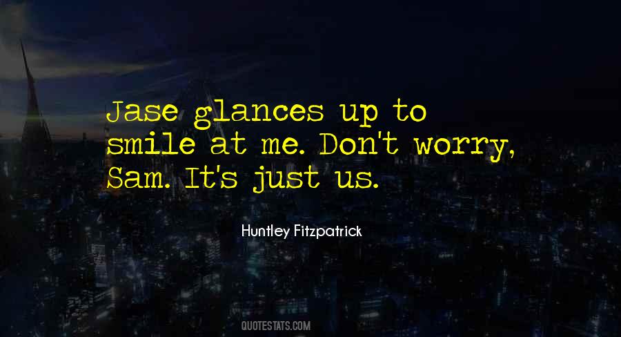 Huntley Fitzpatrick Quotes #336847