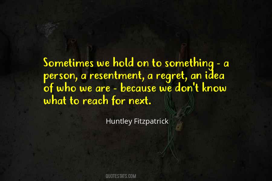 Huntley Fitzpatrick Quotes #608345