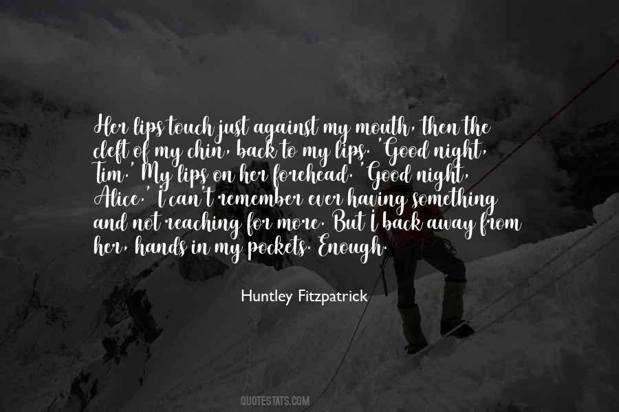 Huntley Fitzpatrick Quotes #830392