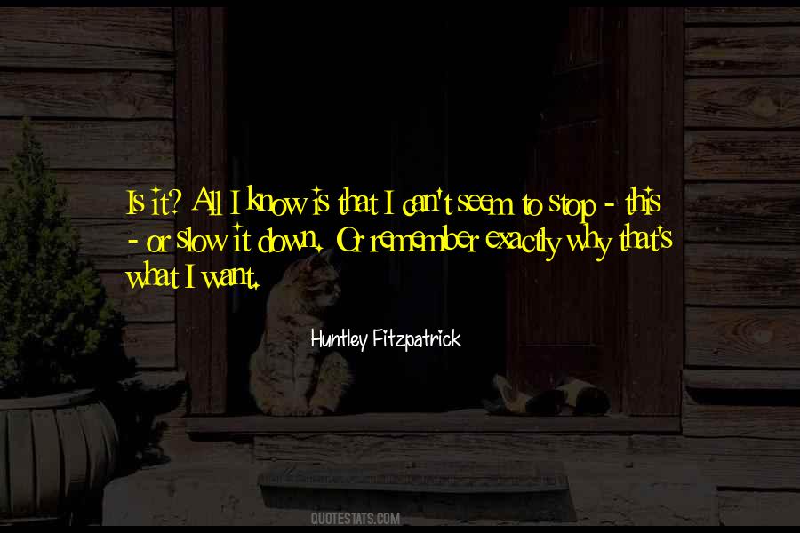 Huntley Fitzpatrick Quotes #913871