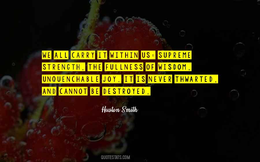 Huston Smith Quotes #1645011