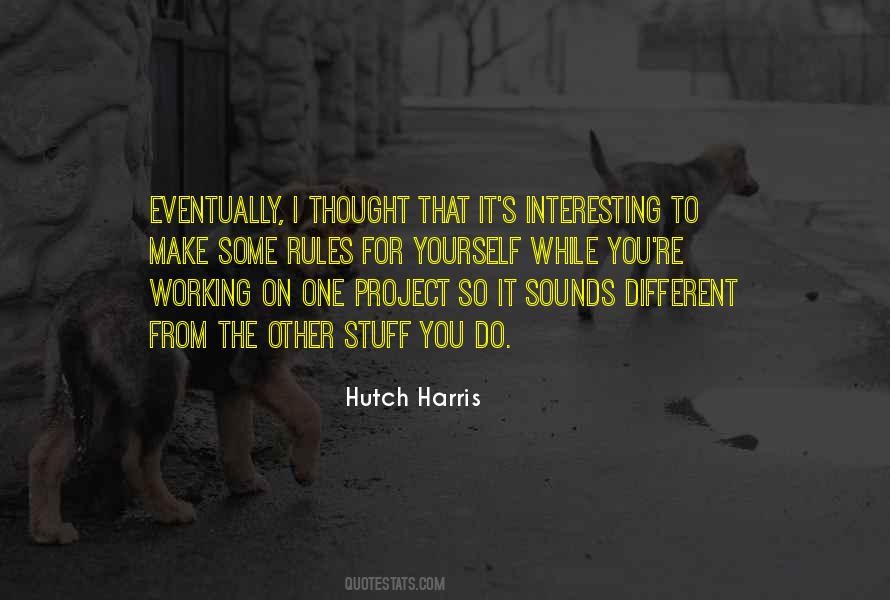Hutch Harris Quotes #1256600