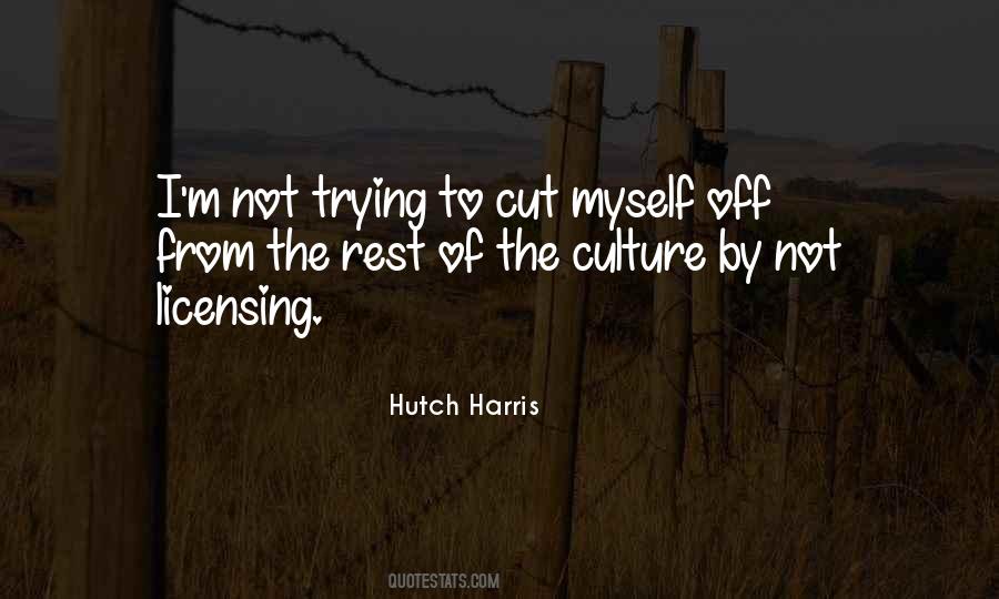 Hutch Harris Quotes #1608511