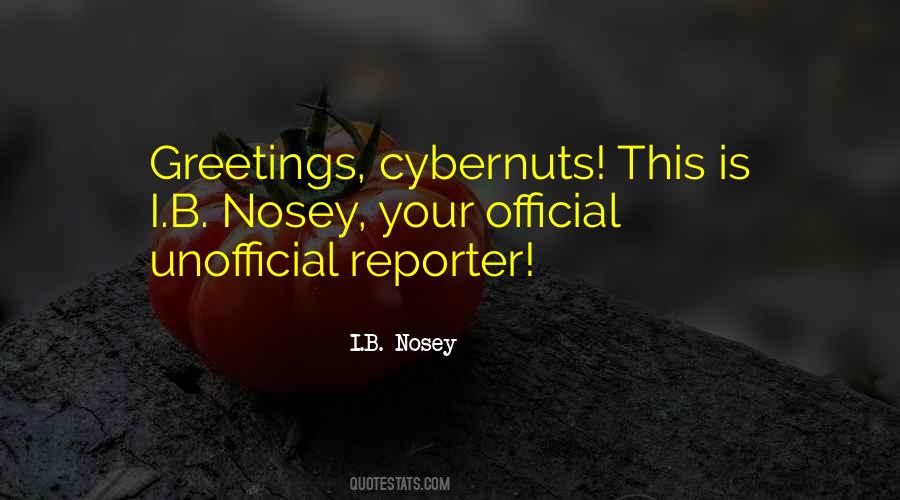 I.B. Nosey Quotes #793124 I.B. Nosey Quotes #793124