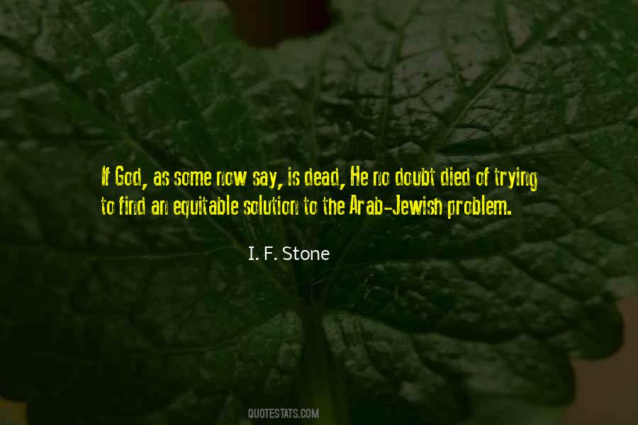 I. F. Stone Quotes #191942