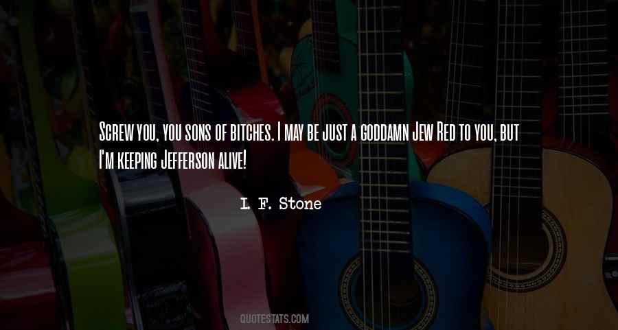 I. F. Stone Quotes #683301