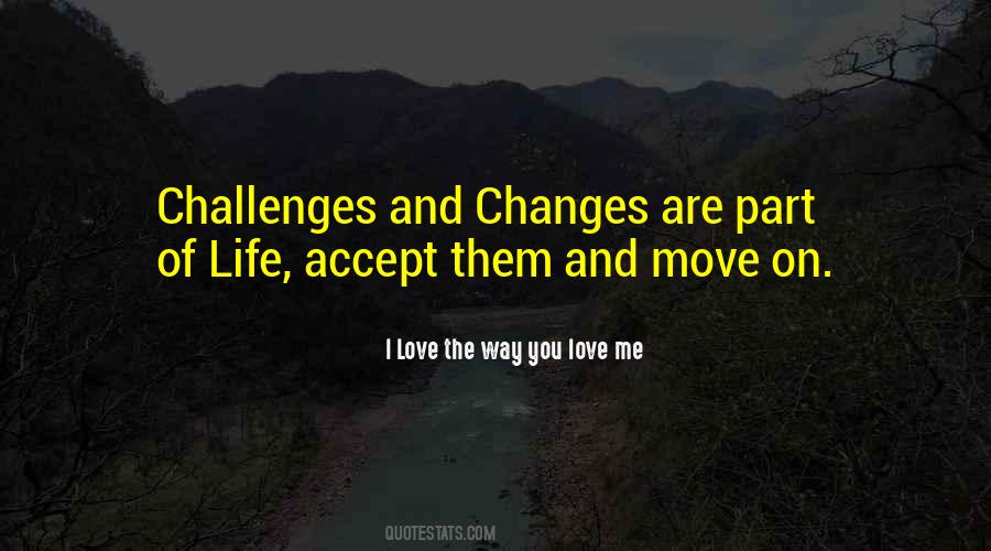 I Love The Way You Love Me Quotes #761867 I Love The Way You Love Me Quotes #761867