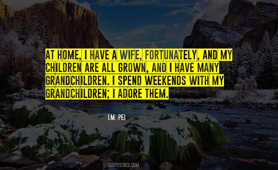 I.M. Pei Quotes #1456414