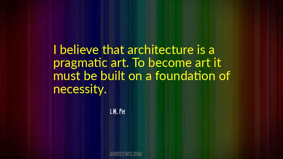 I.M. Pei Quotes #1786722