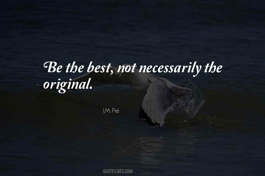 I.M. Pei Quotes #387935