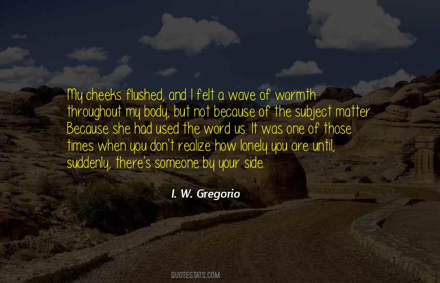 I. W. Gregorio Quotes #1036888