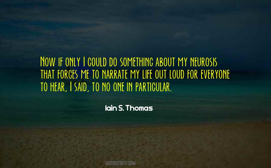 Iain S. Thomas Quotes #1312056