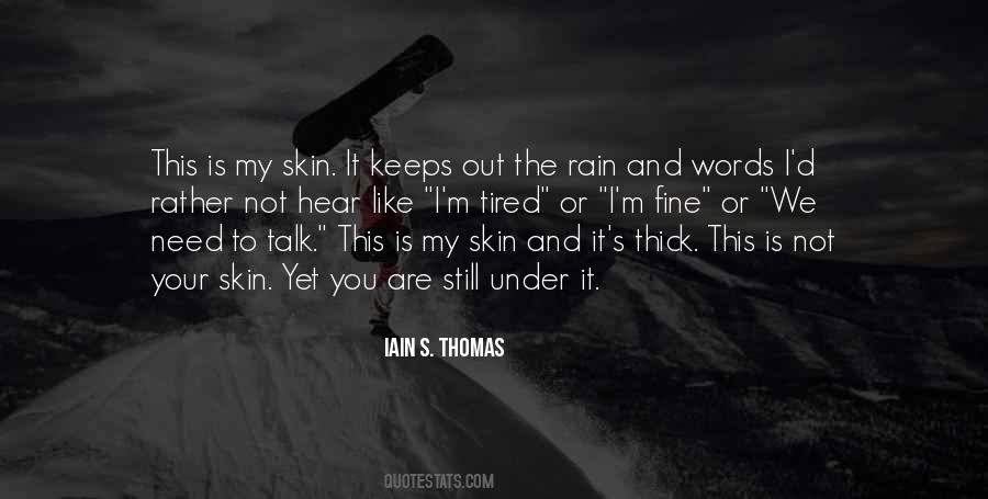 Iain S. Thomas Quotes #370031